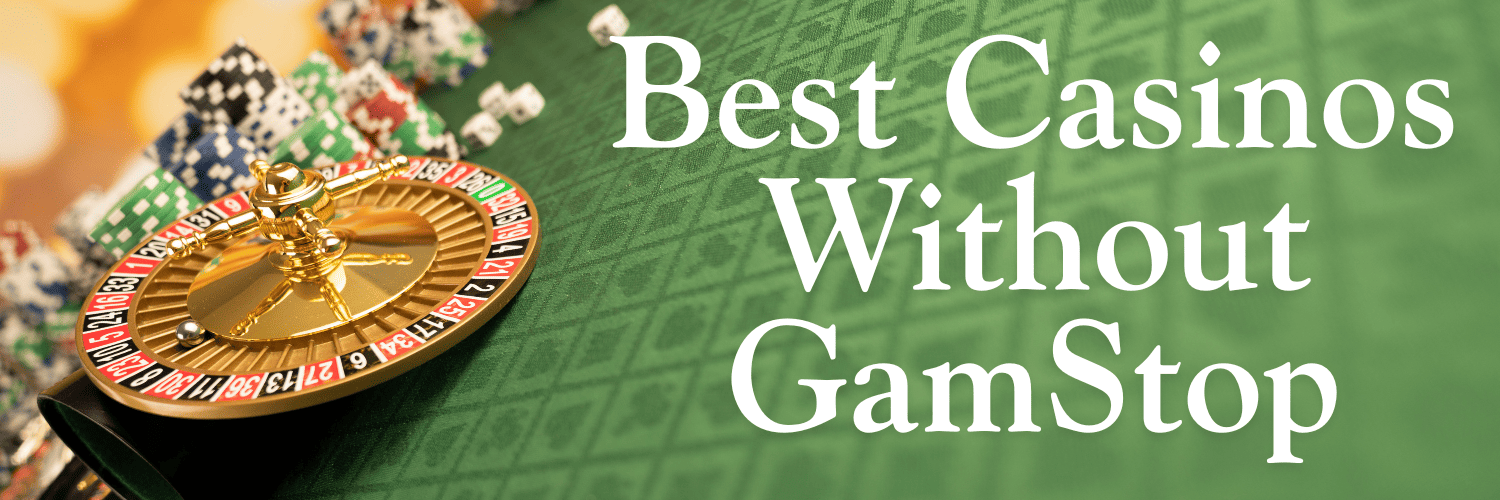 Experience the Thrill of Non-Gamstop Casinos
