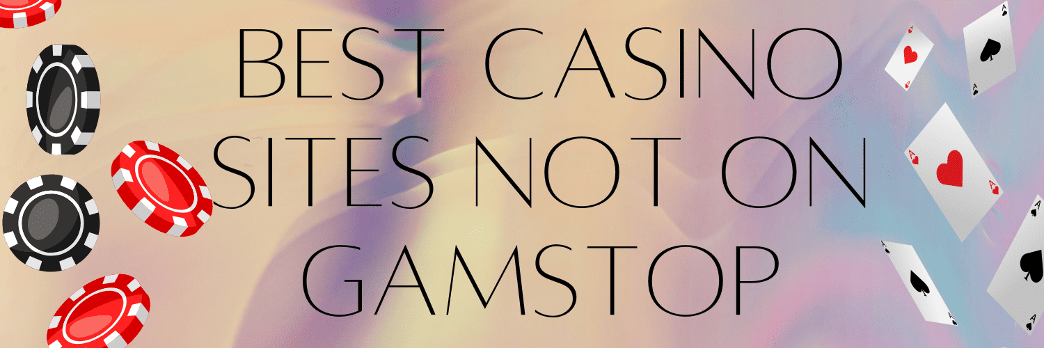Experience the Thrill of Non-Gamstop Casinos